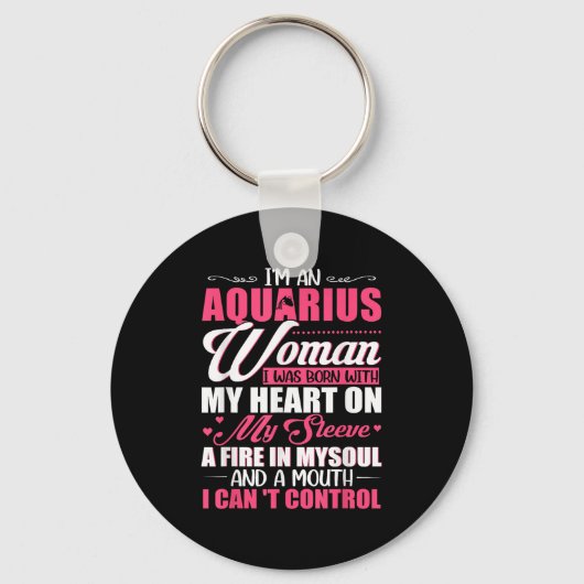 I'm Aquarius Woman With A Mouth I Can't Control Fu Sleutelhanger (Voorkant)