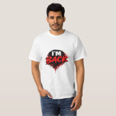 I'm Back Bold Statement Graphic T-Shirt for Men (Voorkant volledig)