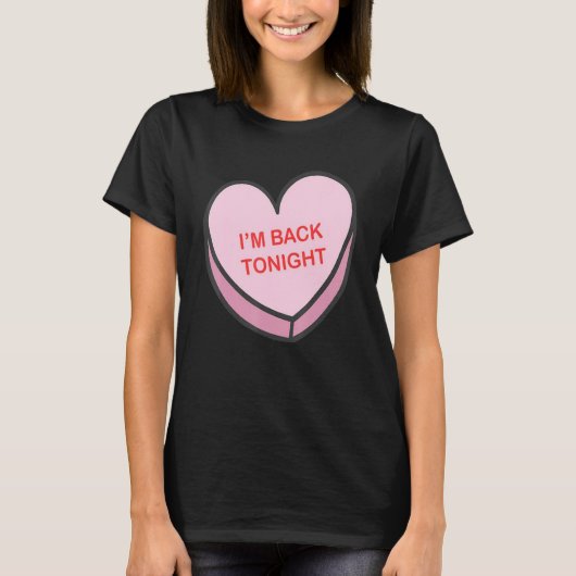 I'm Back Tonight Happy Valentines Day Nurse Group T-shirt (Voorkant)