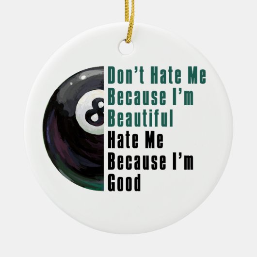 Im Beauful Im Good 8 Ball Keramisch Ornament (Voorkant)
