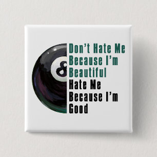Im Beauful Im Good 8 Ball Vierkante Button 5,1 Cm