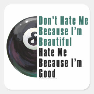 Im Beauful Im Good 8 Ball Vierkante Sticker