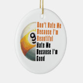 Im Beauful Im Good 9 Ball Keramisch Ornament (Rechts)