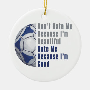 Im Beauful Im Good Futbal Keramisch Ornament