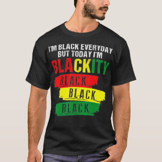 Im Blackity Black African American Black Power Jun T-shirt
