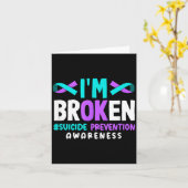 I'm Broken Suicide Prevention Awareness  Kaart (Gele Bloem)