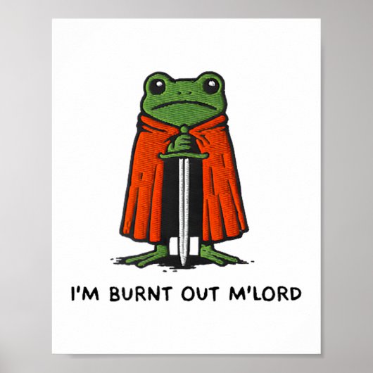 I'm Burnt Out M'lord Funny Knight Frog Meme Boys M Poster (Voorkant)