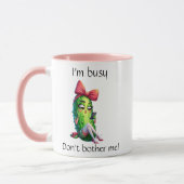 "I'm Busy Don't Bother Me" Sassy Pickle Girl Mug (Gauche)
