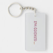 I'm cooked  sleutelhanger (Voorkant)