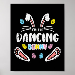 Im Dancing Bunny Funny Easter Matching Family Mann Poster
