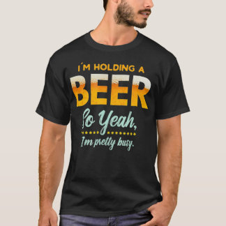Im die zo'n jaar lang een biertje houdt Drink T-shirt