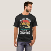I'm Done Working Let's Go Funny Camping Truck Camp T-shirt (Voorkant volledig)