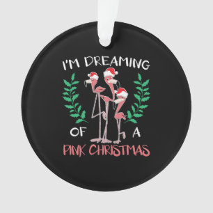 I'm Dreaming Of A Pink Christmas Day Flamingo Xmas