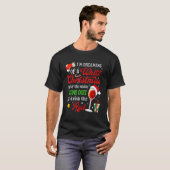 I'm Dreaming Of A White Christmas But Red Is Also  T-shirt (Voorkant volledig)