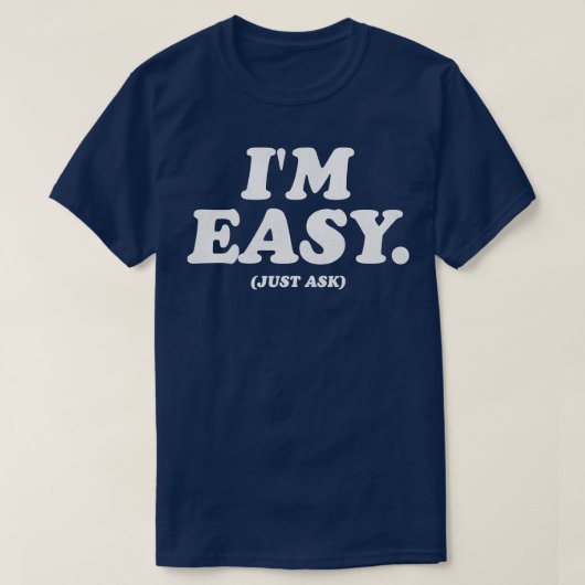 Im Easy Vraag het gewoon T-shirt (Design voorkant)