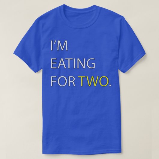 I'm Eating for Two pregnancy   Couples  T-shirt (Design voorkant)