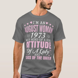 Im Een Augustus Vrouw 1973 Met Geest Van Een Meisj T-shirt