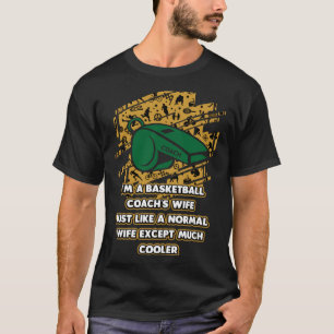 Im een basketbal Coachs Vrouw Moederdag Humor Pa T-shirt