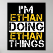 I'm Ethan Doing Ethan Things Name Ethan Poster (Voorkant)