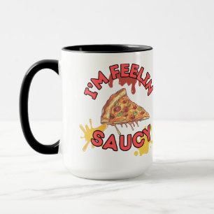 i'M fEELIN sAUCY cOFFE mUG