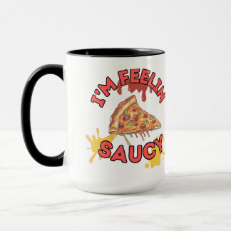 i'M fEELIN sAUCY cOFFE mUG