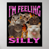 I'm Feeling Silly Funny Cat Meme Bootleg Graphic F Poster (Voorkant)