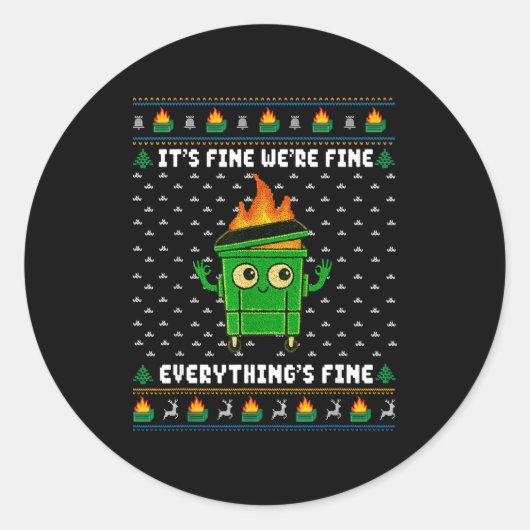 I'm Fine Everything Is Fine Dumpster Fire Funny Ug Ronde Sticker (Voorkant)