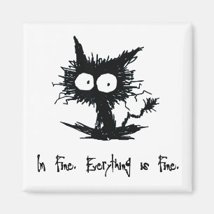 "I'm Fine, Everything is Fine" Magnet Magneet