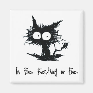 "I'm Fine, Everything is Fine" Magnet Magneet