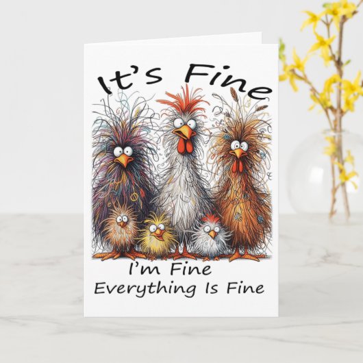 I'm Fine It's Fine Everything Is Fine Chicken Than Kaart (Gele Bloem)