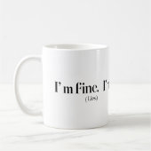 I'm Fine Lies Classic 11 oz Céramique Mug (Gauche)
