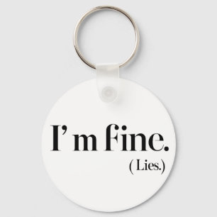 "I'm Fine (Lies) Sleutelhanger - Minimalistisch ha