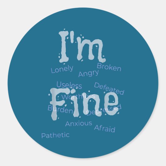 I'm Fine Suicide Prevention Awareness  Ronde Sticker (Voorkant)