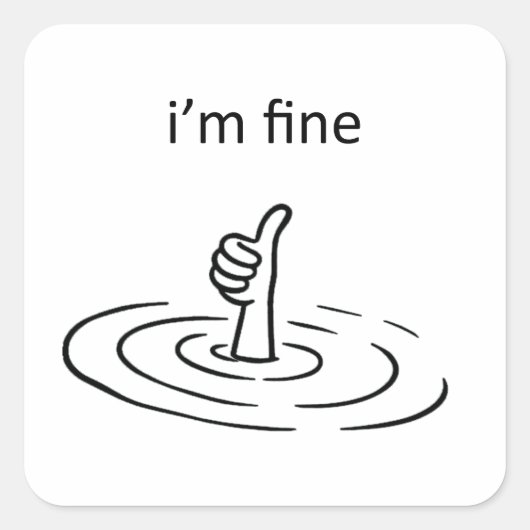 I'm Fine Vierkante Sticker (Voorkant)