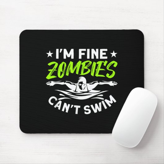 I'm Fine Zombies Can't Swim  Muismat (Met muis)