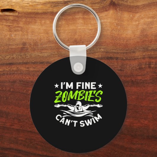 I'm Fine Zombies Can't Swim Sleutelhanger (Voorkant)
