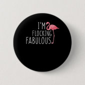 Im Flocking Fabulous Pink Flamingo Funny Ronde Button 5,7 Cm (Voorkant)