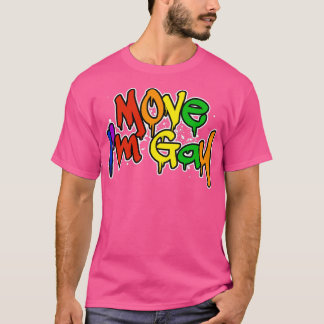 Im Gay 4 verplaatsen T-shirt