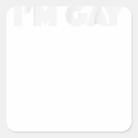 I'm Gay Vierkante Sticker (Voorkant)