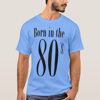 Im geboren in de jaren 80 Cool Retro Typografie Ta T-shirt