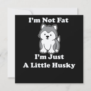 Im geen vet im husky Gek husky-citaat cadeau Kaart