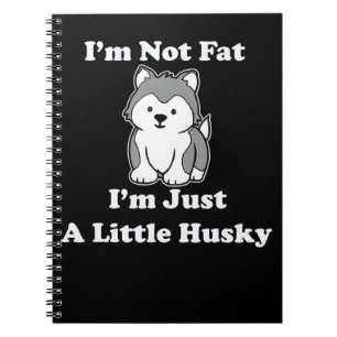 Im geen vet im husky   Gek husky-citaat cadeau Notitieboek