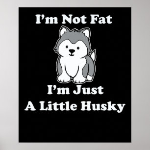 Im geen vet im husky Gek husky-citaat cadeau Poster