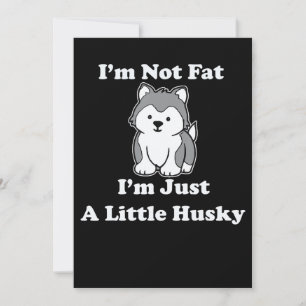 Im geen vet im husky Gek husky-citaat cadeau Save The Date