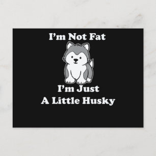 Im geen vet im husky   Gek husky-citaat cadeau Uitnodiging Briefkaart