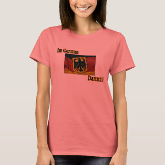 Im German Dammit Dames Black Ringer T T-shirt