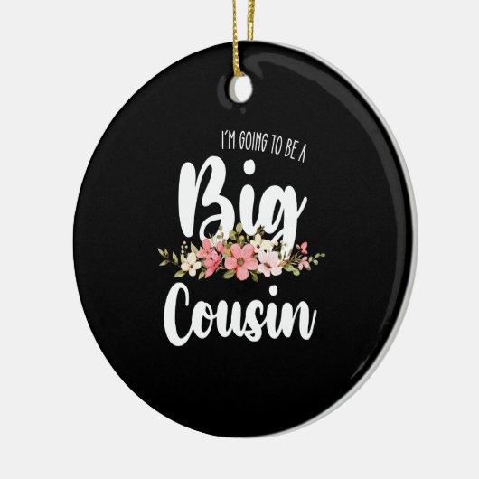 Im Going To Be A Big Cousin Keramisch Ornament (Links)