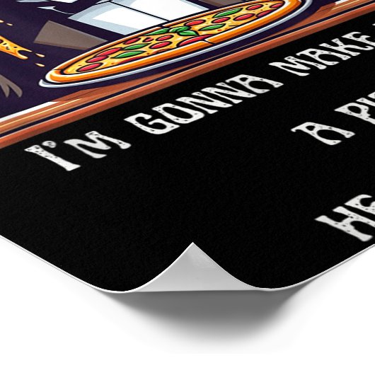 Im Gonna Make Him A Zza He Can't Refuse Poster (Hoek)