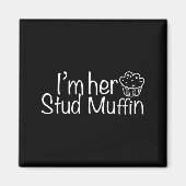 Im Her Stud Muffin Funny Couples Valentine Day App Magneet (Voorkant)