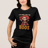 I'm Here for the Boos Skeleton Art Tri-Blend Shirt (Voorkant)